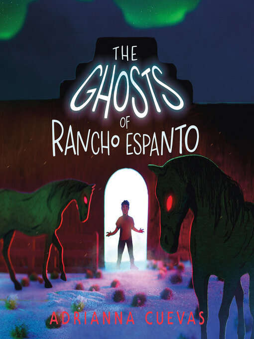 Title details for The Ghosts of Rancho Espanto by Adrianna Cuevas - Available